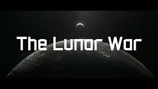 The Lunar War - Setting Teaser