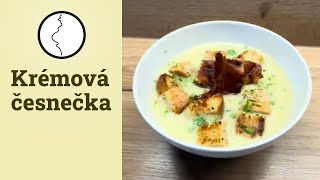 Krémová česnečka - | Těhotnej kuchař