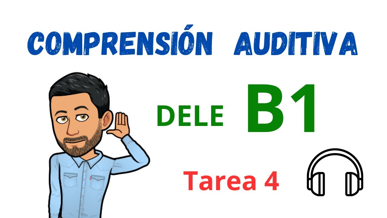 🎧COMPRENSIÓN AUDITIVA🎧 - DELE B1 - Tarea 4🎧(Listening)💯Aprender Español ...