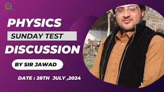 Physics | Sunday Test Discussion By Sir Jawad | Date : 28th July 2024 | QCA