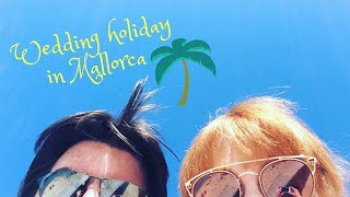 Travel Vlog : Wedding Abroad : Holiday in Mallorca