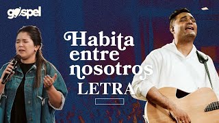 Habita entre nosotros | TOMATULUGAR (Letra)