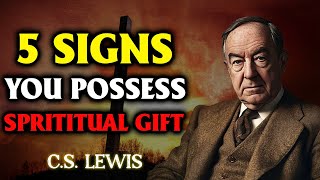 5 Clear Signs God Has Given You Spiritual Gifts | C.S. Lewis Sermon