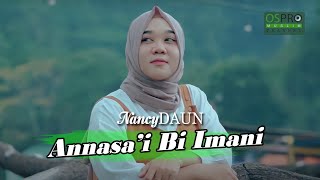 ANNASA'I BI IMANI - NANCYDAUN (OFFICIAL MUSIC VIDEO)
