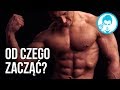 TRENING, DIETA, ZMIANA SYLWETKI - PORADNIK DLA POCZĄTKUJĄCYCH / OD CZEGO ZACZĄĆ?