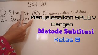 Menyelesaikan SPLDV dengan cara subtitusi kelas 8