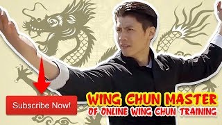 Wing Chun Master of Online Wing Chun Training - SUBSCRIBE NOW!