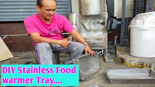 DIY Stainless Food warmer Tray l Mano mano paggawa ng stainless food warmer Tray....