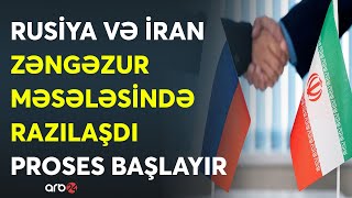 Zəngəzur məsələsi HƏLL OLUNUR - Rusiya və İran arasında KRİTİK razılaşma -İrəvana AĞIR ZƏRBƏ vuruldu