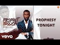 Prophet Passion Java - Prophesy Tonight (Official Audio)
