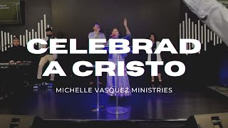 Michelle Vasquez | Celebrad a Cristo | Good Friday