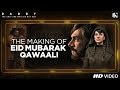 Making of Eid Mubarak Video Song | Daddy | Arjun Rampal | Aishwarya Rajesh