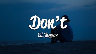 Ed Sheeran - Don't (Lyrics)