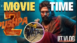 Pushpa 2 movie vlog IIT Dhanbad