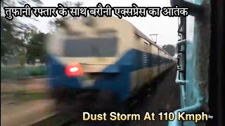 Brutal Overtake \u0026 Dust Storm at High-speed | तुफानी रफ्तार से सफेदाबाद लखनऊ से निकली बरौनी एक्सप्रेस