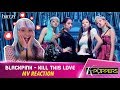 K-Poppers | Blackpink "Kill This Love" Music Video Reaction