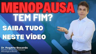 Menopausa tem fim? | Dr. Rogério Bocardo