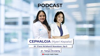 “Kenali Jenis Cephalgia / Nyeri kepala anda!”oleh dr. Clara Krishanti Koestoer, Sp.S