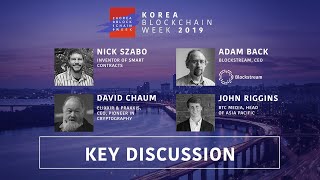 The Future of Blockchain with Nick Szabo, Adam Back, \u0026 David Chaum at Korea Blockchain Week 2019