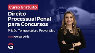 Curso Gratuito | Direito Processual Penal para Concursos: Prisão Temporária e Preventiva