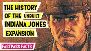 The History of the Unbuilt Indiana Jones and the Lost Expedition