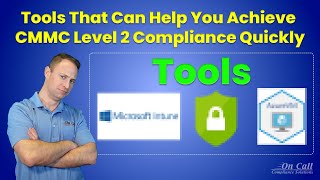 Tools That Can Help You Achieve CMMC Level 2 Compliance Quickly | DFARS NIST SP 800-171 CMMC Tip