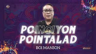 BOI MANSON | POINGIYON POINTALAD | #PMLDO