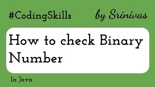 How to check Binary Number in Java | Coding Skills