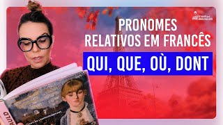 Pronomes Relativos em Francês | QUI, QUE, OÙ, DONT | Francês Básico FCM