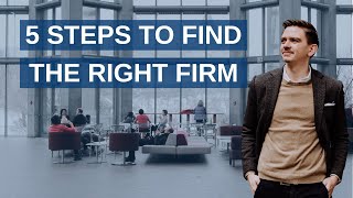 5 steps to find the right firm! (from Consulting Crash Course)