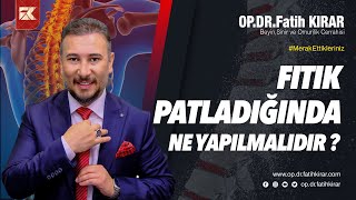 Fıtık Patladığında Ne Yapılmalıdır? | Op. Dr. Fatih Kırar | Sana Değer