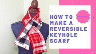 How to Make a Keyhole Scarf