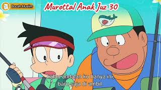 Murottal Juz 30 Full | Animasi Doraemon 04 | Surat Annas - Annaba' | Mudah Dihafal | Bocah Muslim