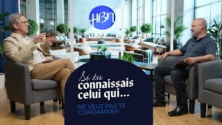 Si tu connaissais celui qui ne veut pas te Condamner / EP12 Série HBN 2024-2025