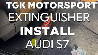 TGK Motorsport Fire Extinguisher Bracket Install | Audi S6 / S7