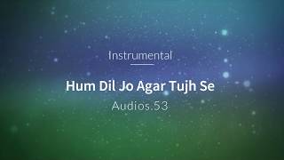 Hum Dil Jo Agar Tujh Se Lagaen | Instrumental version | Madeh | Mufaddal Ali Feroz ~ audios.53