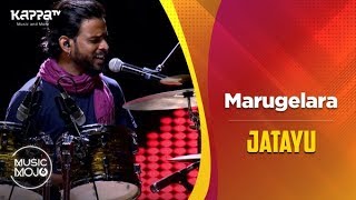 Marugelara - Jatayu - Music Mojo Season 6 - Kappa TV