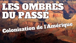 Les Ombres du Passé - Colonisation de l'Amérique