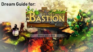 Achievement Guide for completing ALL 4 Dreams in Bastion w/ 10 idols