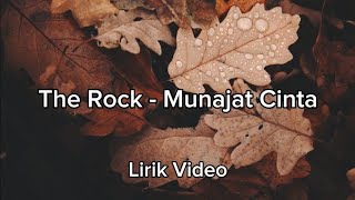 The Rock - Munajat Cinta (Lirik Video)