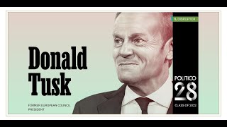 POLITICO 28 | Unveiling | Top Disrupter Donald Tusk