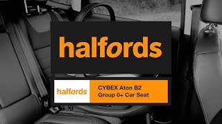 Cybex Aton B2 Group 0+ Car Seat | Halfords UK