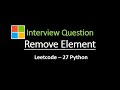 Remove Element - Microsoft| Leetcode 27 - Python