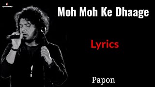 Moh Moh Ke Dhaage ( LYRICS ) Song | Papon | Ayushmann Khurrana & Bhumi Pednekar| Dum Lagaa Ke Haisha