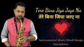 Tere Bina Jiya Jaye Na Instrumental | Romantic Saxophone Song | Lata Mangeshkar Songs Instrumental