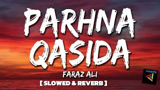 Parna Qasida new Version LOFi Qasida [  Slowed @Reverb   ]   haq ali  molaali  | SyedEdits