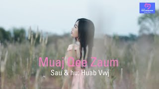 Muaj Qee Zaum By Huab Vwj