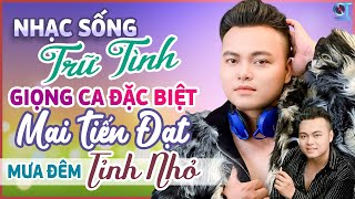 Mưa Đêm Tỉnh Nhỏ - Mai Tiến Đạt | Mở To Lk Nhạc Rumba Bolero Trữ Tình Xuất Sắc 2025 Hay Nhất