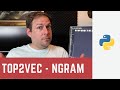 How to use N-Gram and Min_Count in Top2Vec with Python - Top2Vec 03