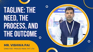 Tagline: The Need, The Process, and The Outcome | Entrepreneur Speak | Mr. Vishwa Pai